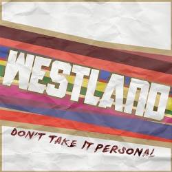 Westland : Don't Take It Personal
